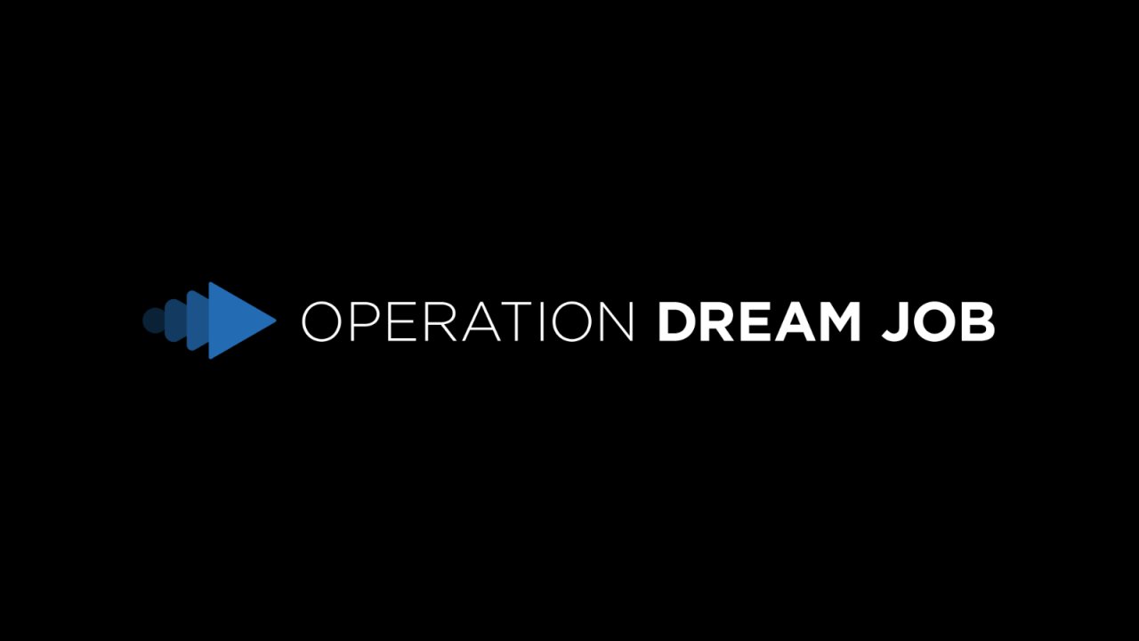 Operation Dream Job START