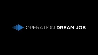 Operation Dream Job START