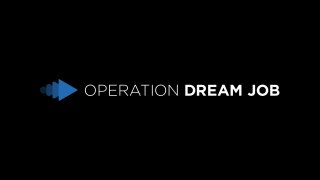 Operation Dream Job